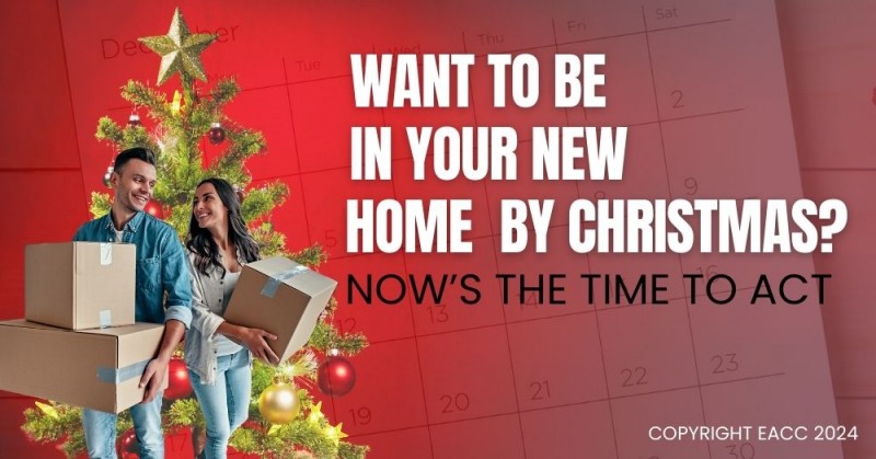 Want to be in Your New Home by Christmas? Now is the Time to Act