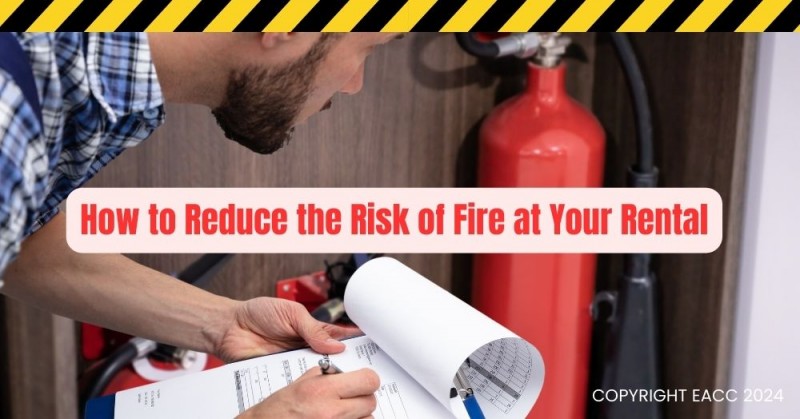 How to Reduce the Risk of Fire at Your Rental 